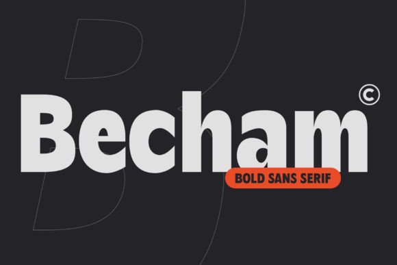 Becham: A Bold Sans Serif Font for Modern Editorial Design