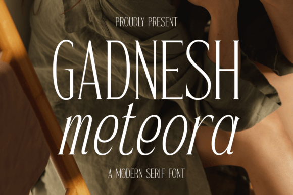 Gadnesh Meteora: A Serif Font for Professional Branding